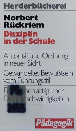 Imagen del vendedor de Disziplin in der Schule. Autoritt und Ordnung in neuer Sicht. a la venta por Antiquariat Bookfarm