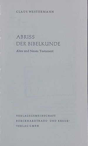 Bild des Verkufers fr Abriss der Bibelkunde. Altes und Neues Testament. zum Verkauf von Antiquariat Bookfarm