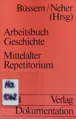 Bild des Verkufers fr Arbeitsbuch Geschichte. Mittelalter 3. bis 16. Jh. zum Verkauf von Antiquariat Bookfarm