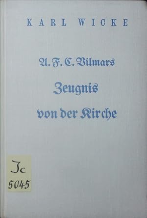 Bild des Verkufers fr A. F. C. Vilmars Zeugnis von der Kirche. zum Verkauf von Antiquariat Bookfarm