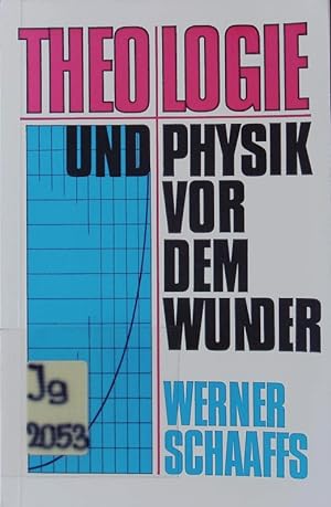 Seller image for Theologie und Physik vor dem Wunder. for sale by Antiquariat Bookfarm