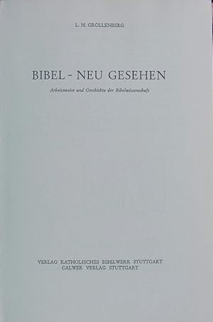 Bild des Verkufers fr Bibel - neu gesehen. Arbeitsweise und Geschichte der Bibelwissenschaft. zum Verkauf von Antiquariat Bookfarm