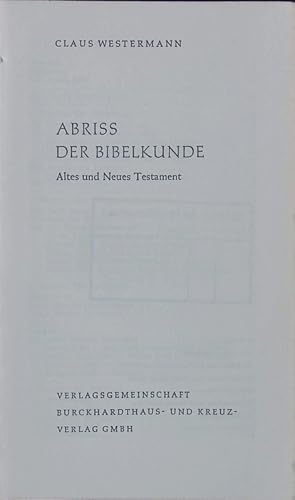 Bild des Verkufers fr Abriss der Bibelkunde. Altes und Neues Testament. zum Verkauf von Antiquariat Bookfarm