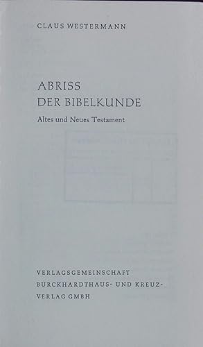 Bild des Verkufers fr Abriss der Bibelkunde. Altes und Neues Testament. zum Verkauf von Antiquariat Bookfarm