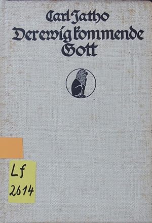 Seller image for Der ewig kommende Gott. Mit einem Portrt. for sale by Antiquariat Bookfarm