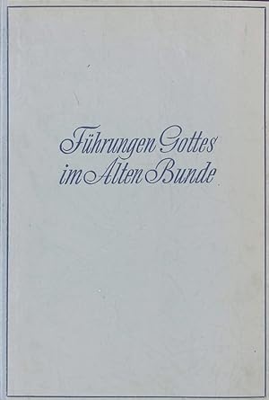 Bild des Verkufers fr Fhrungen Gottes im alten Bunde. zum Verkauf von Antiquariat Bookfarm