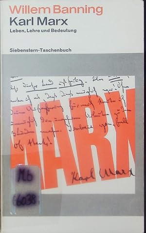 Karl Marx. Leben, Lehre und Bedeutung.