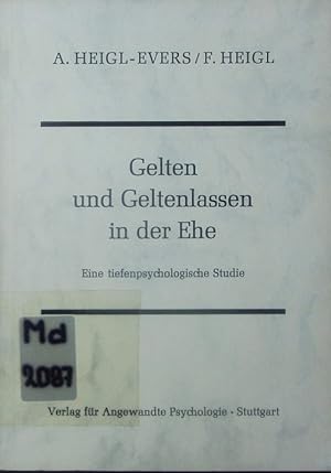 Seller image for Gelten und Geltenlassen in der Ehe. Eine tiefenpsychologische Studie. for sale by Antiquariat Bookfarm