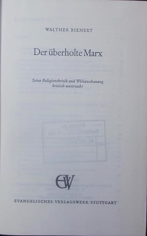 Seller image for Der berholte Marx. Seine Religionskritik und Weltanschauung - kritisch untersucht. for sale by Antiquariat Bookfarm