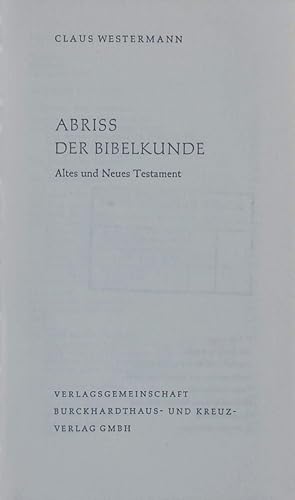 Bild des Verkufers fr Abriss der Bibelkunde. Altes und Neues Testament. zum Verkauf von Antiquariat Bookfarm