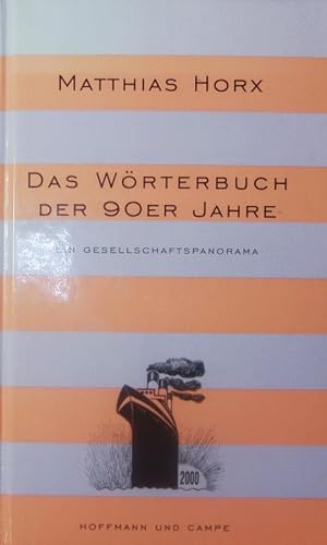 Bild des Verkufers fr Das Wrterbuch der 90er Jahre. Ein Gesellschaftspanorama. zum Verkauf von Antiquariat Bookfarm