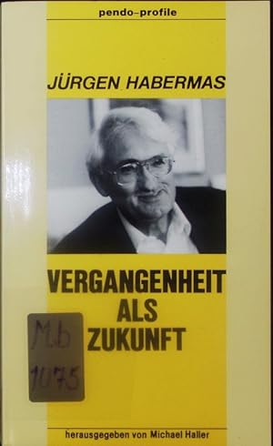 Seller image for Vergangenheit als Zukunft. for sale by Antiquariat Bookfarm