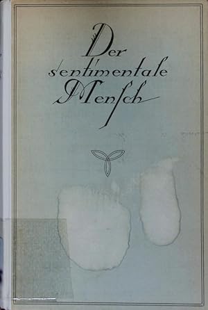 Seller image for Der sentimentale Mensch. gesehen aus der Welt hollndischer und deutscher Mystiker im 18. Jahrhundert. for sale by Antiquariat Bookfarm