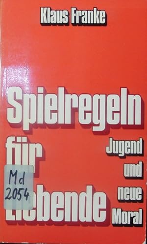 Image du vendeur pour Spielregeln fr Liebende. Jugend u. neue Moral. mis en vente par Antiquariat Bookfarm