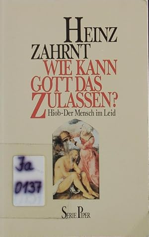 Seller image for Wie kann Gott das zulassen? Hiob - der Mensch im Leid. for sale by Antiquariat Bookfarm