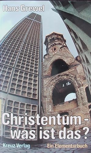 Bild des Verkufers fr Christentum - was ist das? Ein Elementarbuch. zum Verkauf von Antiquariat Bookfarm