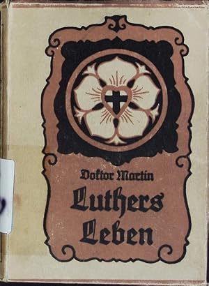 Bild des Verkufers fr Doktor Martin Luthers Leben. Frs deutsche Haus. zum Verkauf von Antiquariat Bookfarm