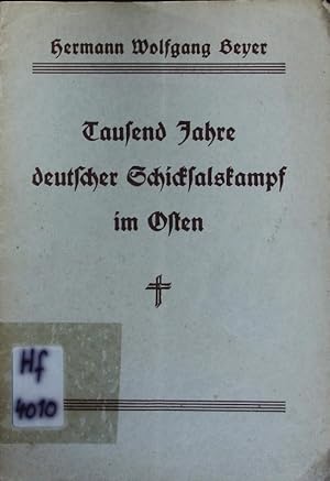 Bild des Verkufers fr Tausend Jahre deutscher Schicksalskampf im Osten. zum Verkauf von Antiquariat Bookfarm