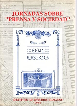 Bild des Verkufers fr Jornadas sobre Prensa y Sociedad. Rioja ilustrada . zum Verkauf von Librera Astarloa