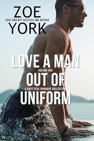 Seller image for Love a Man Out of Uniform, Volume One : A Navy SEAL Romance Collection for sale by AHA-BUCH GmbH