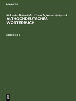 Bild des Verkufers fr Althochdeutsches Wrterbuch. Lieferung 1, 2 zum Verkauf von AHA-BUCH GmbH