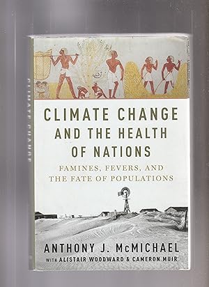 Seller image for CLIMATE CHANGE AND THE HEALTH OF NATIONS. Famines, Fevers, and the Fate of Populations for sale by BOOK NOW
