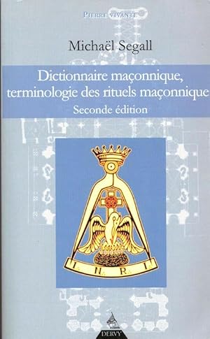 Imagen del vendedor de Dictionnaire maonnique terminologie des rituels maonniques a la venta por LE GRAND CHENE
