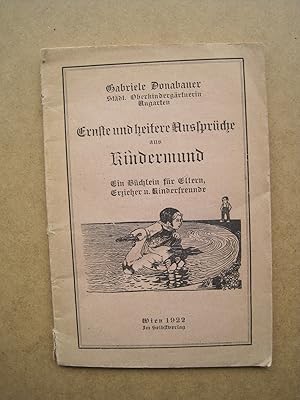 Ernste umnd heitere Aussprüche aus Kindermund. Ein Büchlein für Eltern, Erzieher u. Kinderfreunde.