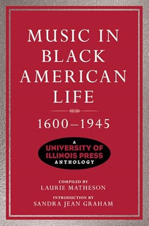Seller image for Music in Black American Life, 1600-1945 : A University of Illinois Press Anthology for sale by GreatBookPrices