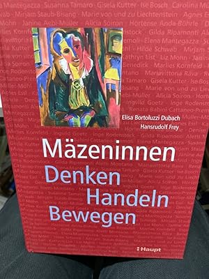 Seller image for Mzeninnen : Denken - Handeln - Bewegen. Elisa Bortoluzzi Dubach ; Hansrudolf Frey for sale by bookmarathon