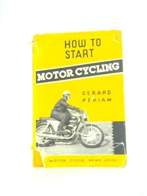 Seller image for How to Start Motor Cycling ('Motor Cycle News' Publications) for sale by World of Rare Books