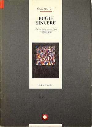 Bugie sincere Narratori e narrazioni 1970-1990