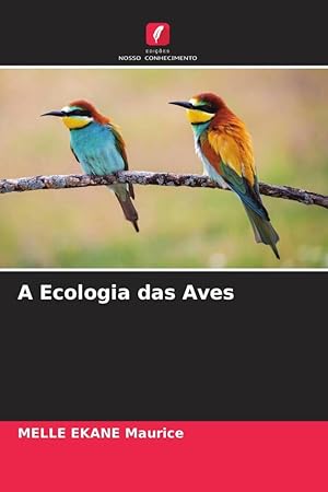 Bild des Verkufers fr A Ecologia das Aves zum Verkauf von moluna