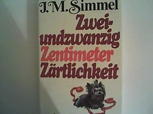 Bild des Verkufers fr Zweiundzwanzig Zentimeter Zrtlichkeit. und andere Geschichten aus dreiunddreiig Jahren. zum Verkauf von ANTIQUARIAT FRDEBUCH Inh.Michael Simon