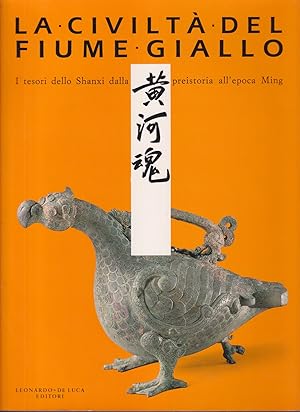 Bild des Verkufers fr La civilt del Fiume Giallo I tesori dello Shanxi dalla preistoria all'epoca Ming zum Verkauf von Libreria Tara
