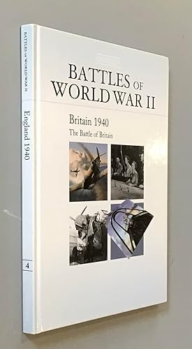 Image du vendeur pour Battles of World War II : Britain 1940 The Battle of Britain. Book 4 mis en vente par Elder Books