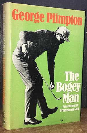 The Bogey Man: An Amateur in Professional Golf