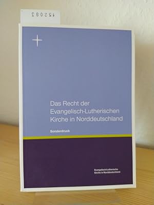 Das Recht der Evangelisch-Lutherischen Kirche in Norddeutschland. Sonderdruck. [Herausgegeben vom...