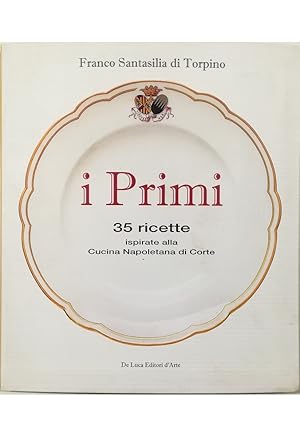 I primi 35 ricette ispirate alla Cucina Napoletana di Corte