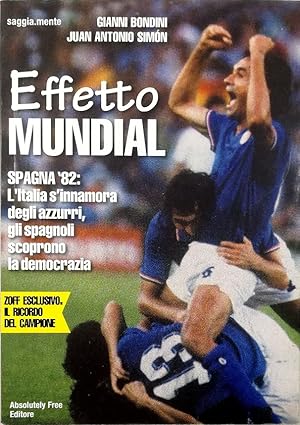 Effetto Mundial Spagna '82: l'Italia s'innamora degli azzurri, gli spagnoli scoprono la democrazia