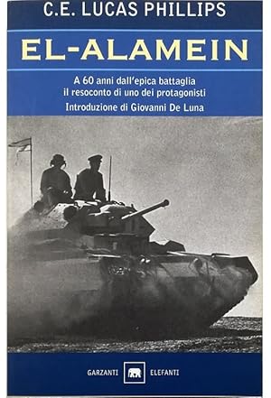 Imagen del vendedor de El-Alamein A 60 anni dall'epica battaglia il resoconto di uno dei protagonisti a la venta por Libreria Tara