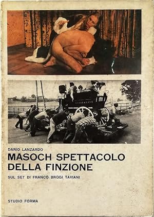 Immagine del venditore per Masoch spettacolo della finzione Sul set di Franco Brogi Taviani venduto da Libreria Tara