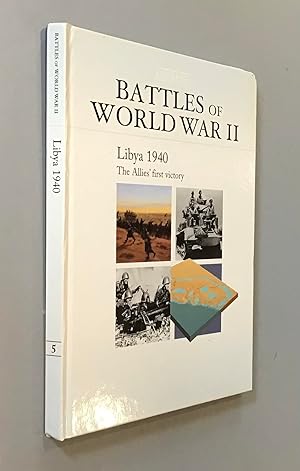 Seller image for Battles of World War II : Libya 1940 The Allies' First Victory. Book 5 for sale by Elder Books
