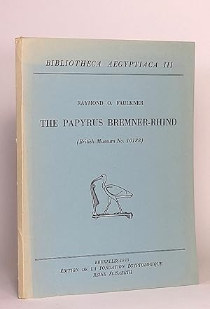 Bild des Verkufers fr The Papyrus Bremner-Rhind (British Museum No. 10188). (Bibliotheca Aegyptiaca, III). zum Verkauf von Librarium of The Hague