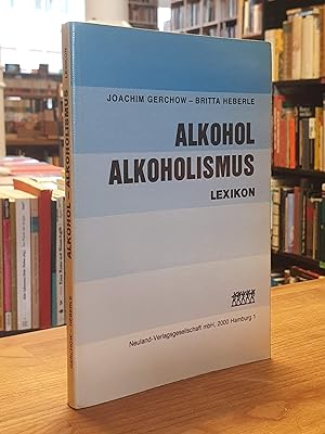 Seller image for Alkohol, Alkoholismus - Lexikon, for sale by Antiquariat Orban & Streu GbR