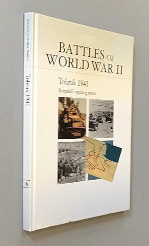 Seller image for Battles of World War II : Tobruk 1941 Rommel's Opening Move. Book 6 for sale by Elder Books
