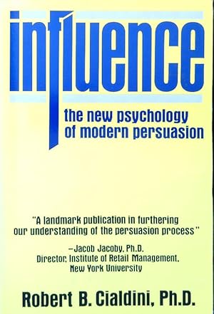 Immagine del venditore per Influence: the new psychology of modern persuasion venduto da Miliardi di Parole