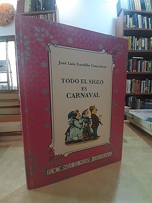 Imagen del vendedor de TODO EL SIGLO ES CARNAVAL. a la venta por LLIBRERIA KEPOS-CANUDA