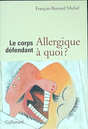 Bild des Verkufers fr Le corps defendant. Allergique a quoi? zum Verkauf von Librodifaccia