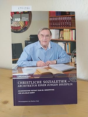 Christliche Sozialethik. Architektur einer jungen Disziplin. Akademischer Festakt zum 85. Geburts...